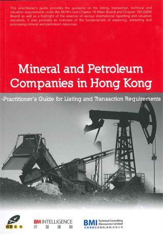 Mineral and Petroleum Companies in Hong Kong – Practitioner's Guide for Listing and Transaction Requirements